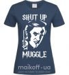 Женская футболка Shut up Muggle Темно-синий фото