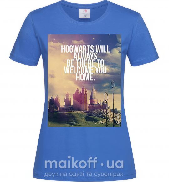 Жіноча футболка Hogwarts will always be there to welcome you home Яскраво-синій фото