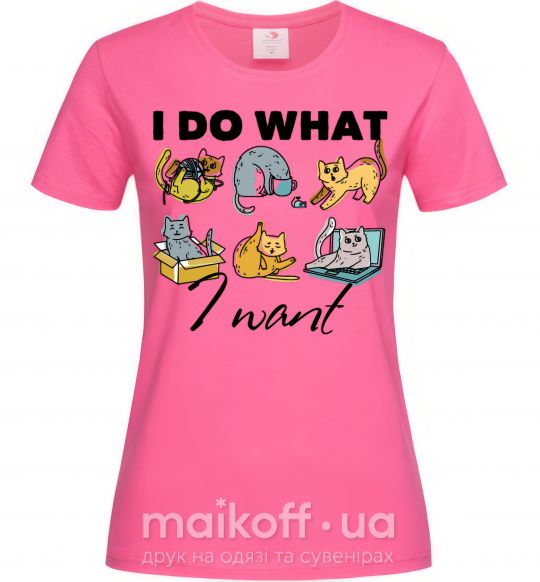 Жіноча футболка I do what i want Яскраво-рожевий фото