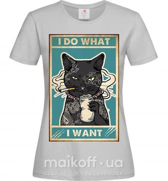 Женская футболка Cat I do what I want Серый фото