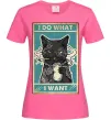 Женская футболка Cat I do what I want Ярко-розовый Женская футболка Cat I do what I want Ярко-розовый фото