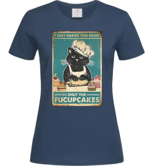 Женская футболка I just baked you some Темно-синий фото