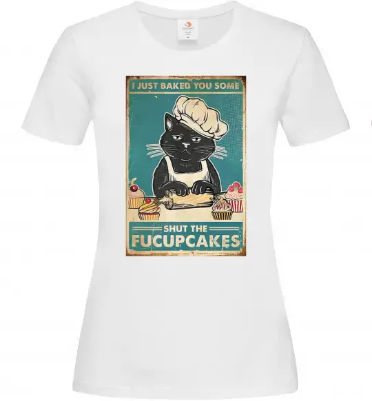 Женская футболка I just baked you some Белый фото