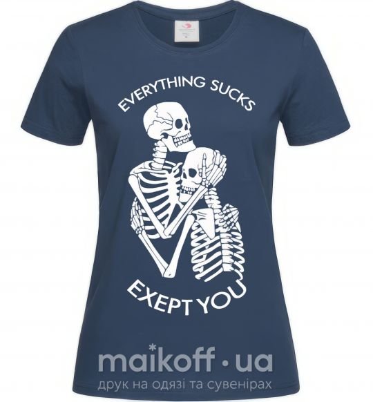 Женская футболка Everything sucks exept you Темно-синий фото