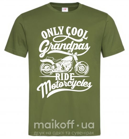 Мужская футболка Only cool grandpas ride motorcycles Оливковый фото