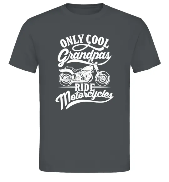 Мужская футболка Only cool grandpas ride motorcycles Графит фото