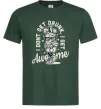 Чоловіча футболка I don't get drunk I get awesome Темно-зелений фото