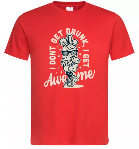 Чоловіча футболка I don't get drunk I get awesome Червоний фото