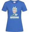Женская футболка I'm explaining why i'm right Ярко-синий Женская футболка I'm explaining why i'm right Ярко-синий фото