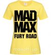 Женская футболка Mad Max fury road Лимонный фото
