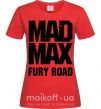 Женская футболка Mad Max fury road Красный фото