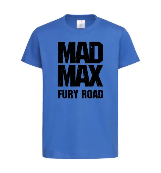 Детская футболка Mad Max fury road Ярко-синий фото