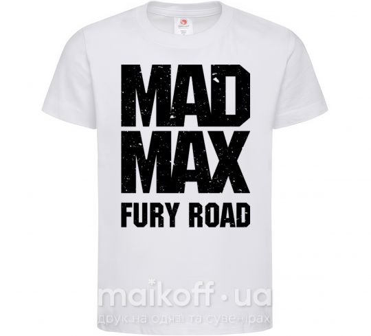 Дитяча футболка Mad Max fury road Білий фото