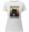 Жіноча преміум футболка I hate people and i know things Білий фото