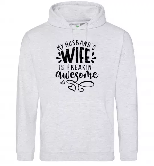 Женская толстовка (худи) My husbend's wife is freaking awesome Серый меланж фото