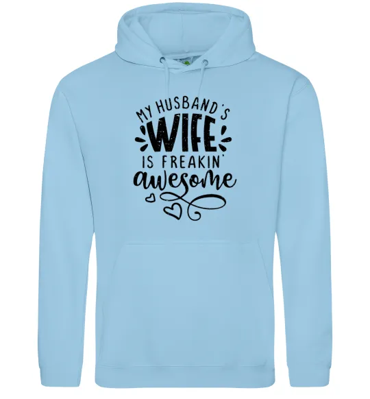 Жіноча толстовка (худі) My husbend's wife is freaking awesome Блакитний фото