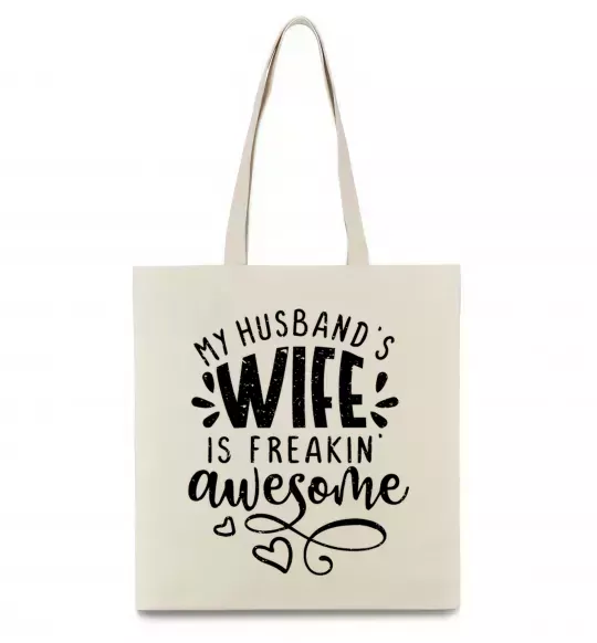 Эко-сумка My husbend's wife is freaking awesome Бежевый фото