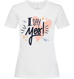 Жіноча футболка I say yes Білий фото