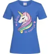 Женская футболка Believe in unicorn Ярко-синий фото