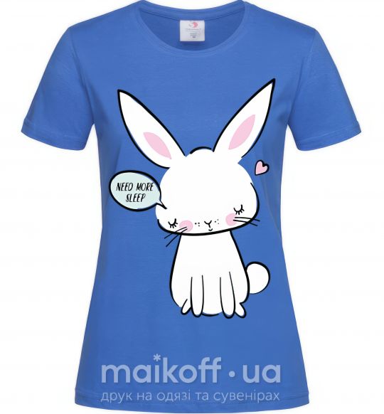 Жіноча футболка Need more sleep rabbit Яскраво-синій фото